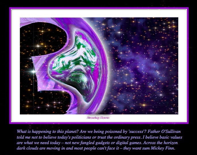 Evening News - an artwork and rant by T Newfields depicting a warped Earth